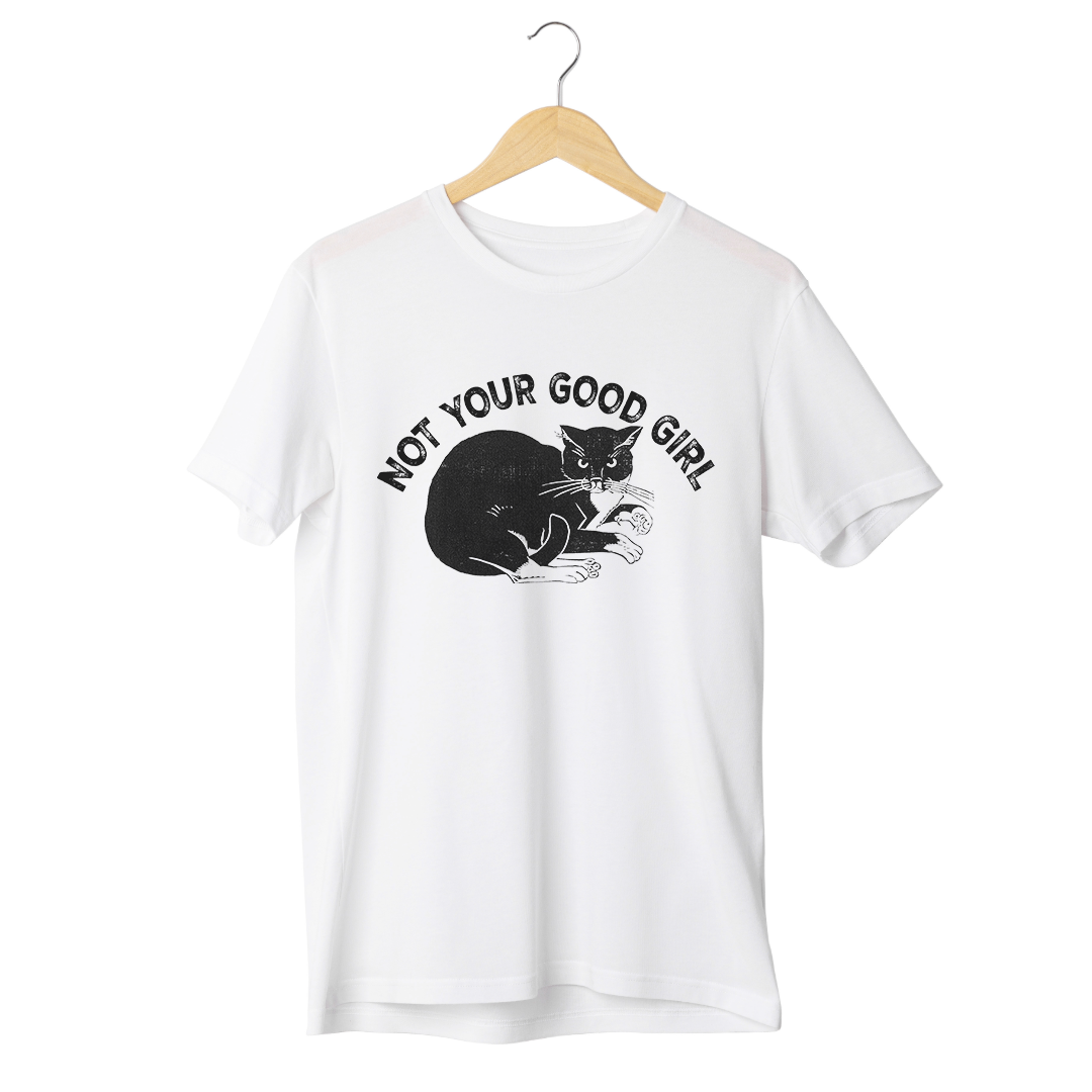 Not Your Good Girl Tee